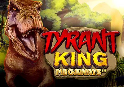 Tyrant King Megaways